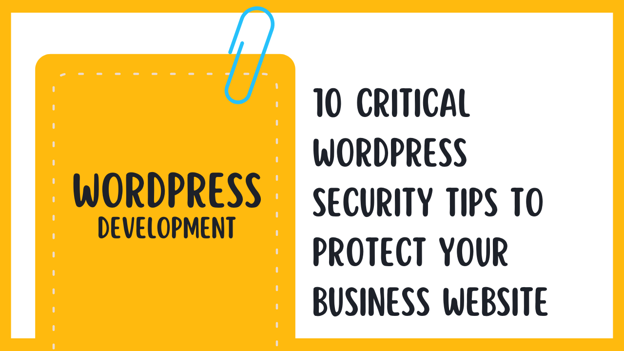 10 Critical WordPress Security Tips to Protect Your Business Website