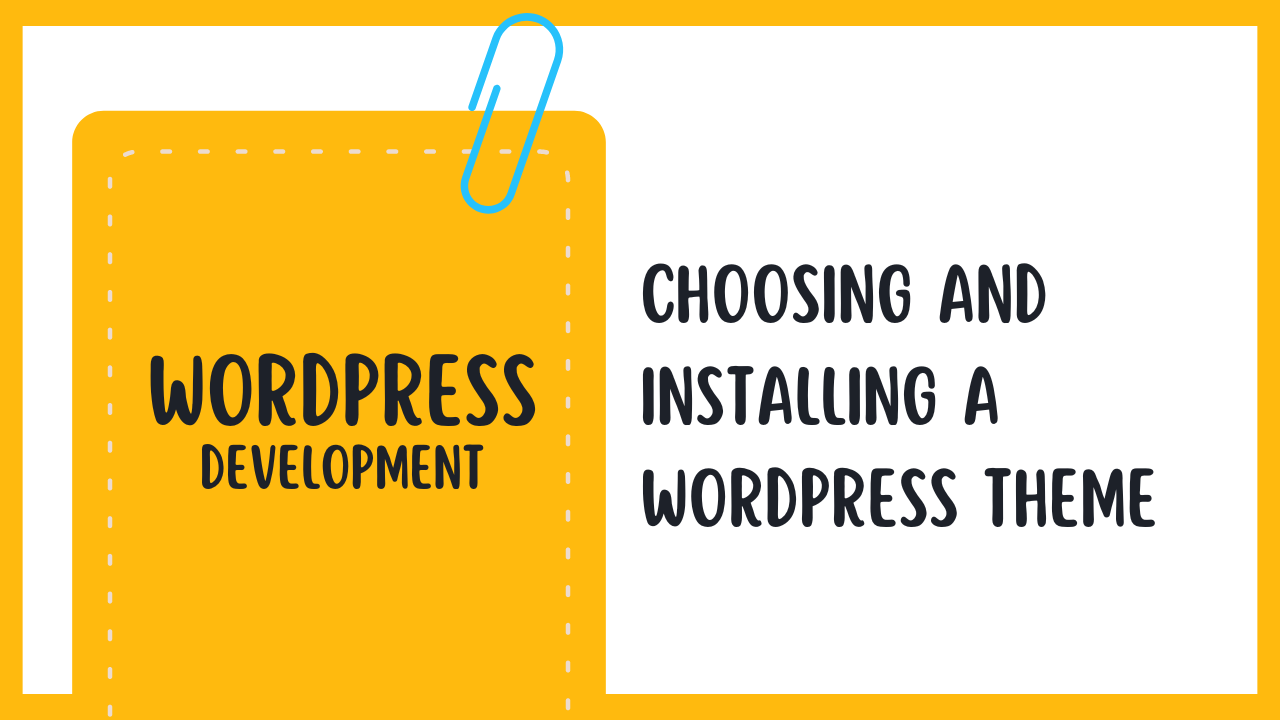 Choosing and Installing a WordPress Theme