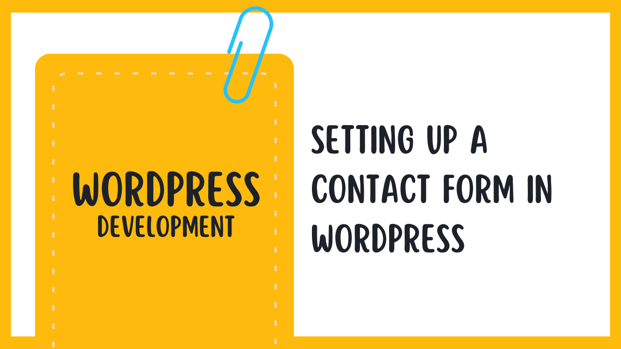 Setting Up a Contact Form in WordPress