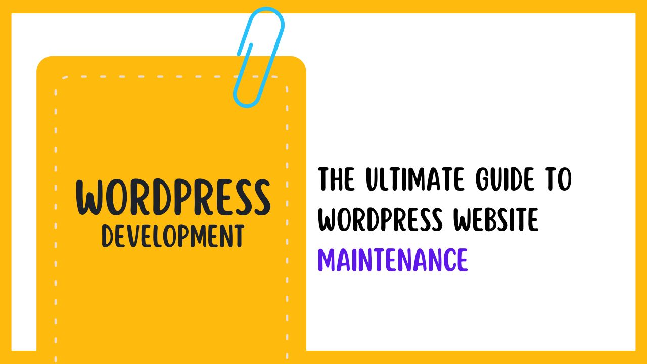 The Ultimate Guide to WordPress Website Maintenance